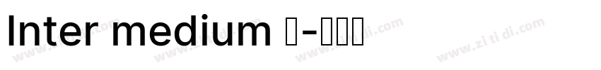 Inter medium 中字体转换